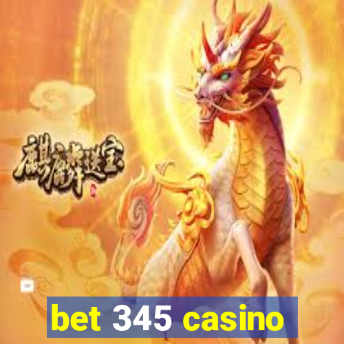 bet 345 casino